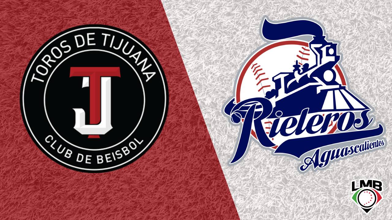 Toros de Tijuana vs. Rieleros de Aguascalientes