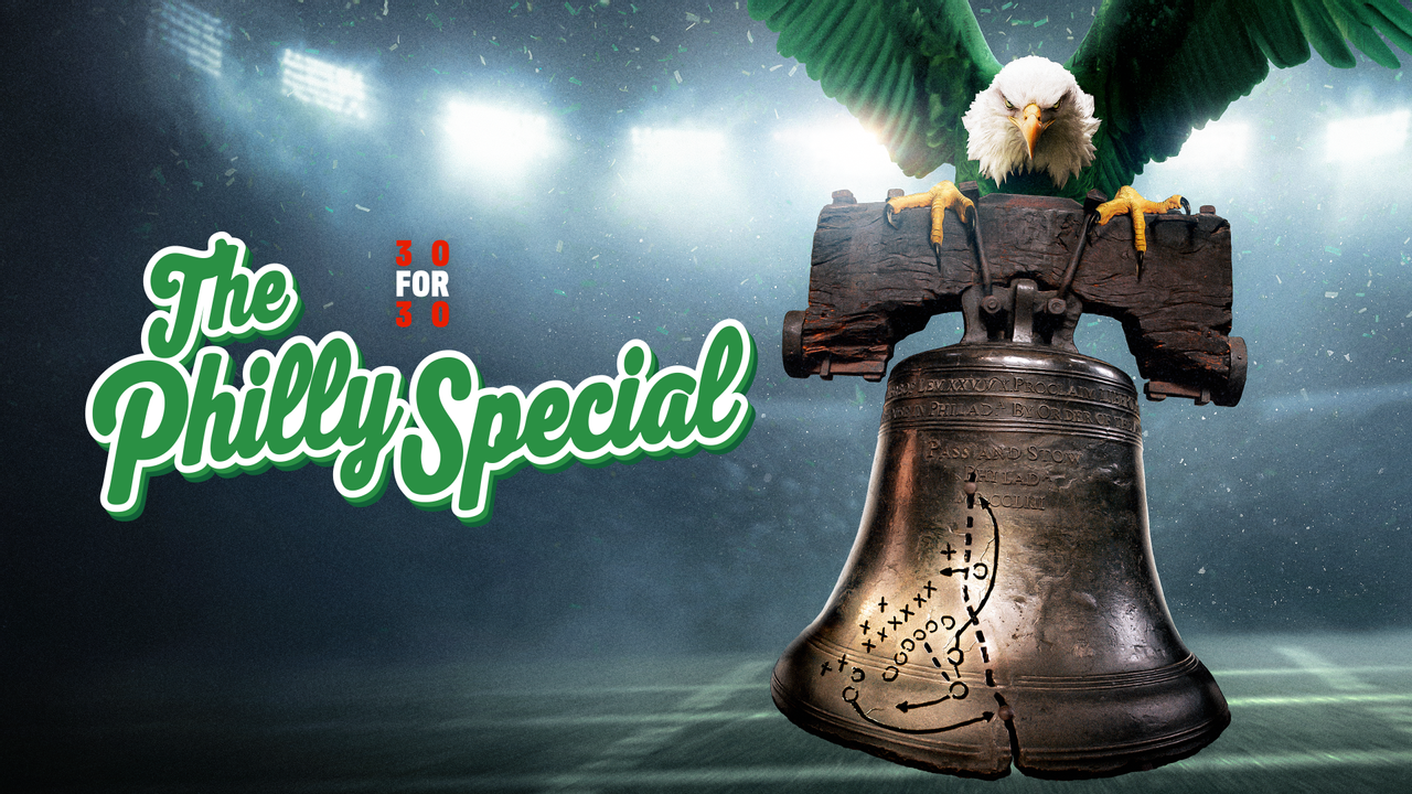 30 for 30: The Philly Special