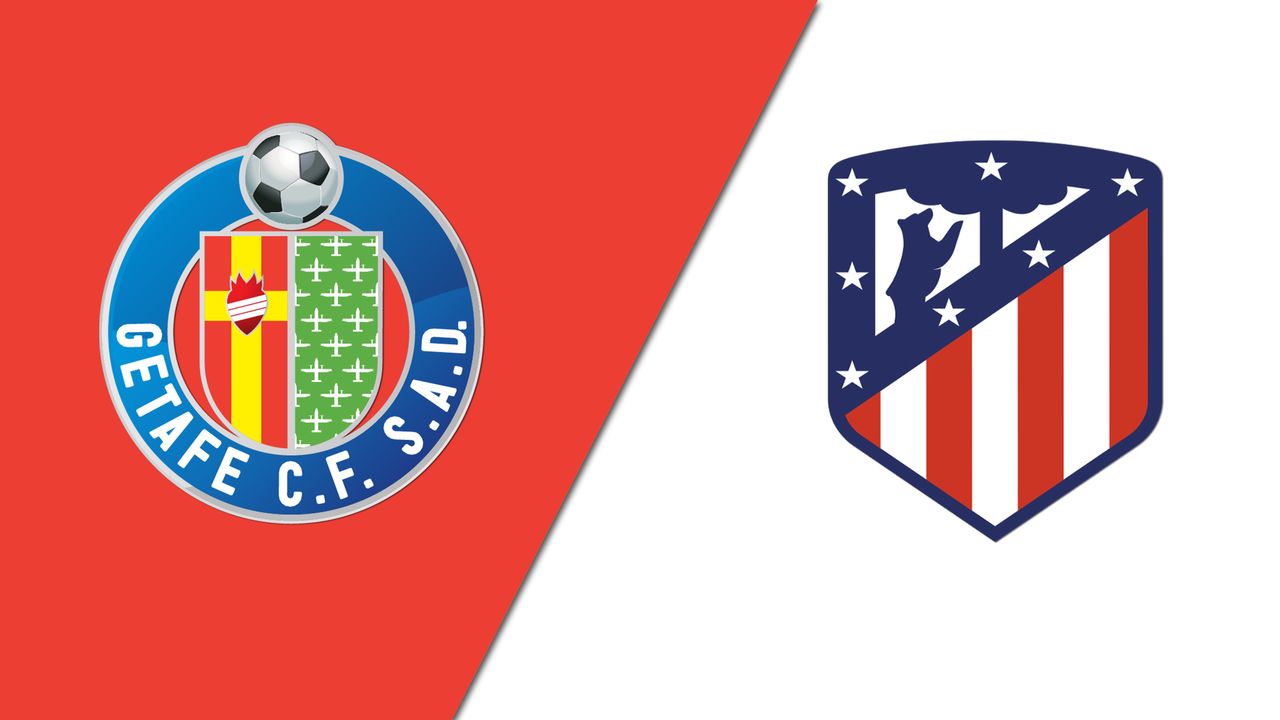 Getafe vs. Atletico Madrid