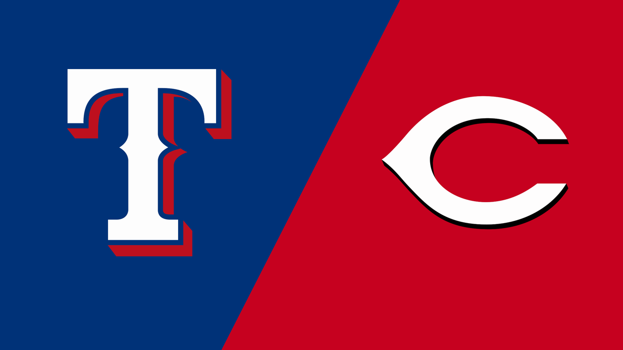 Texas Rangers vs. Cincinnati Reds