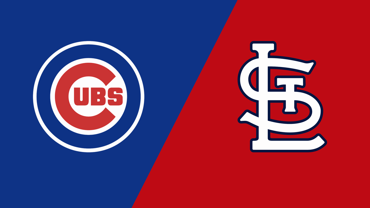 Chicago Cubs vs. St. Louis Cardinals