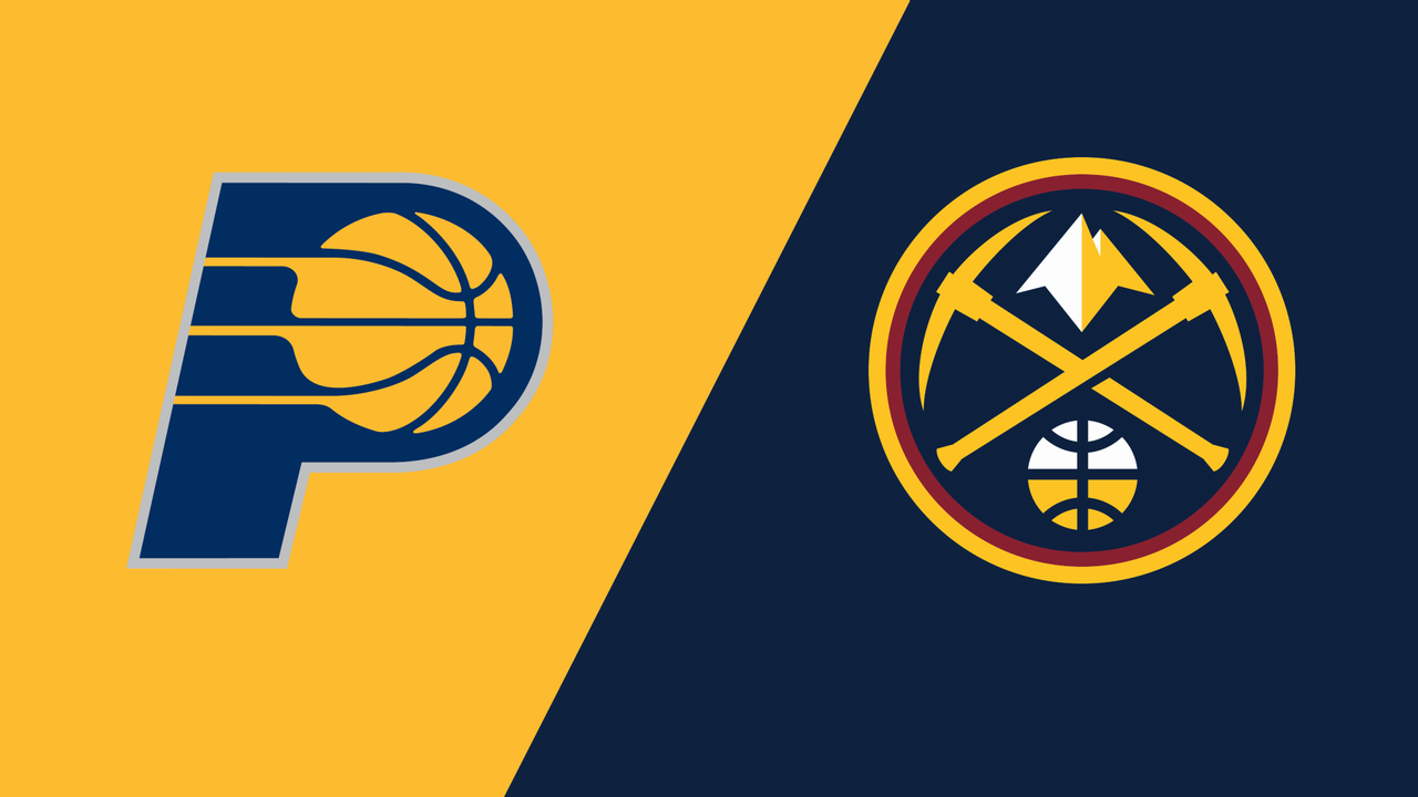 Indiana Pacers vs. Denver Nuggets