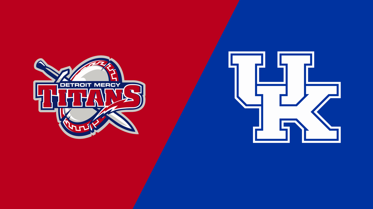 Detroit Mercy vs. Kentucky