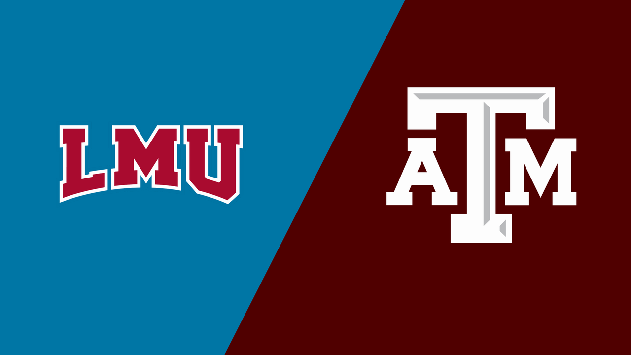 Loyola Marymount vs. #10 Texas A&M
