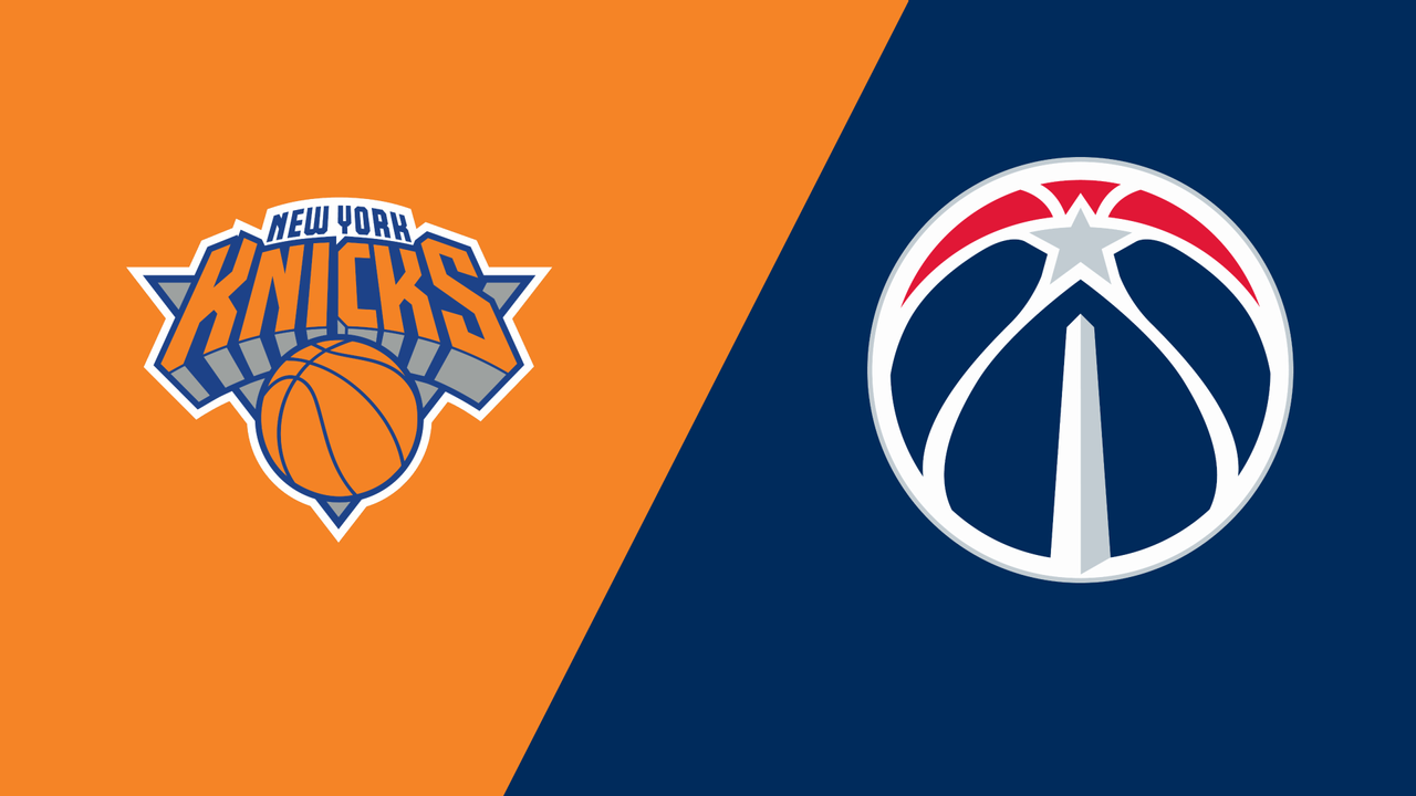 New York Knicks vs. Washington Wizards