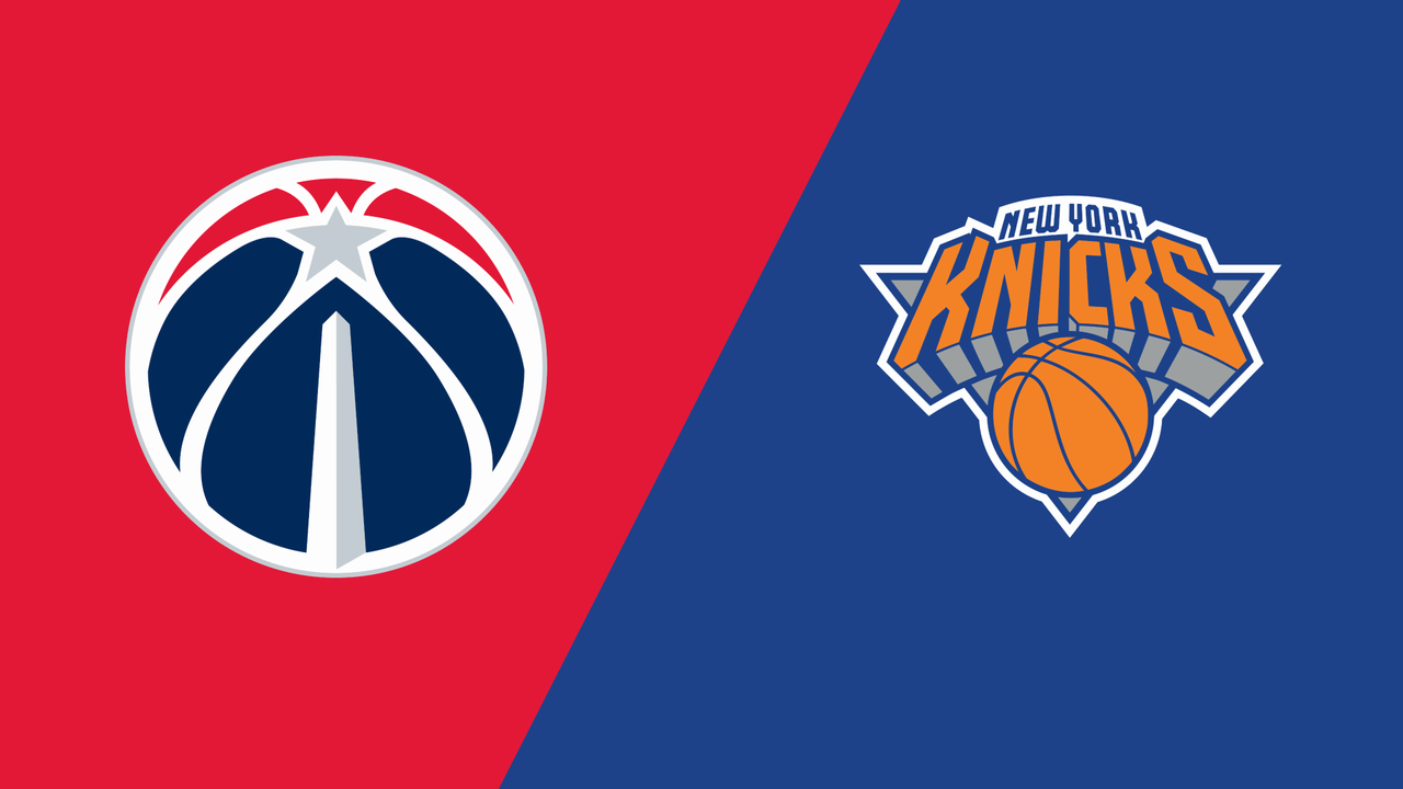 New York Knicks vs. Washington Wizards