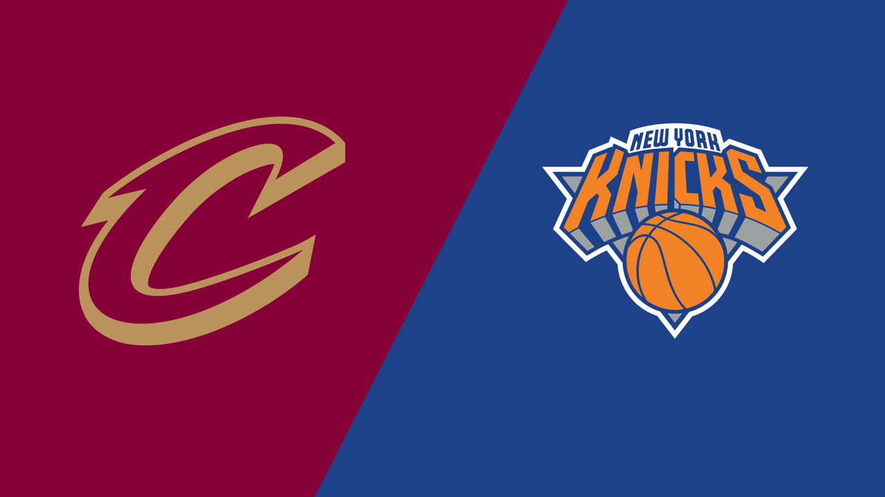 Cleveland Cavaliers vs. New York Knicks