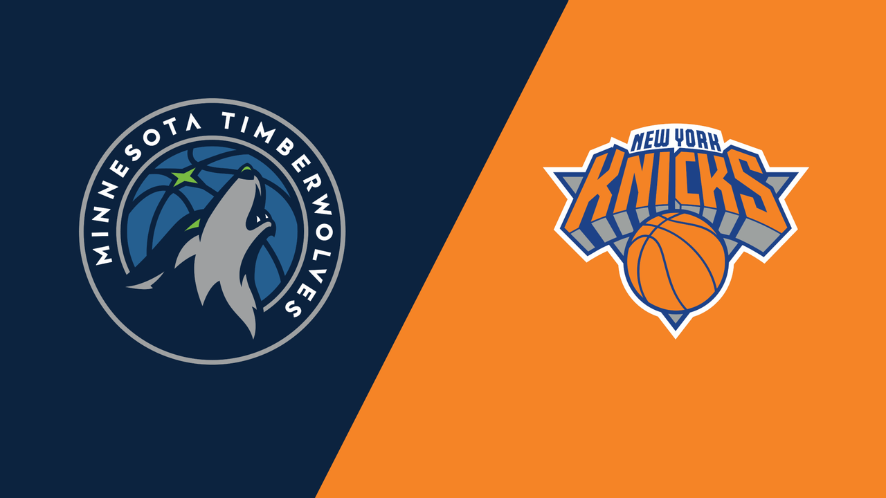 Minnesota Timberwolves vs. New York Knicks