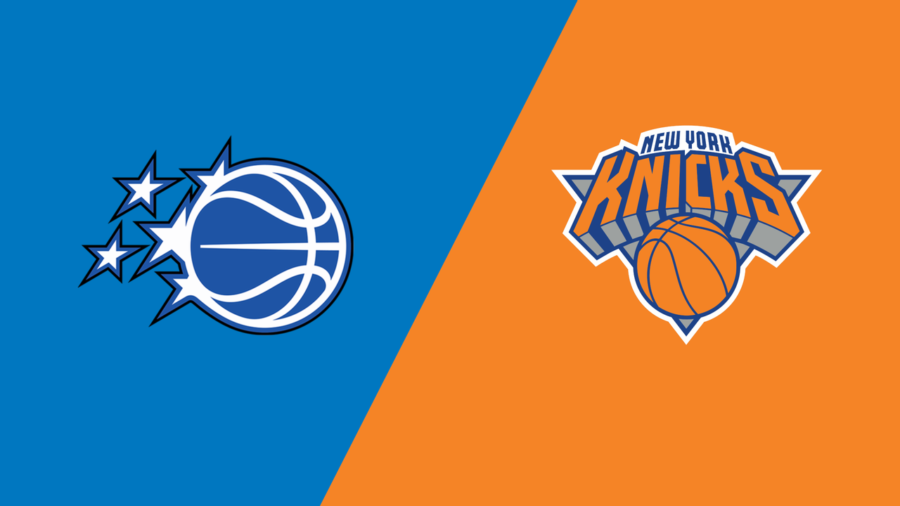Orlando Magic vs. New York Knicks
