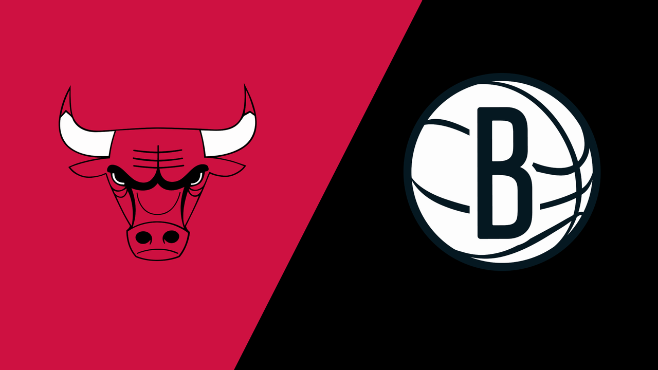 Chicago Bulls vs. Brooklyn Nets