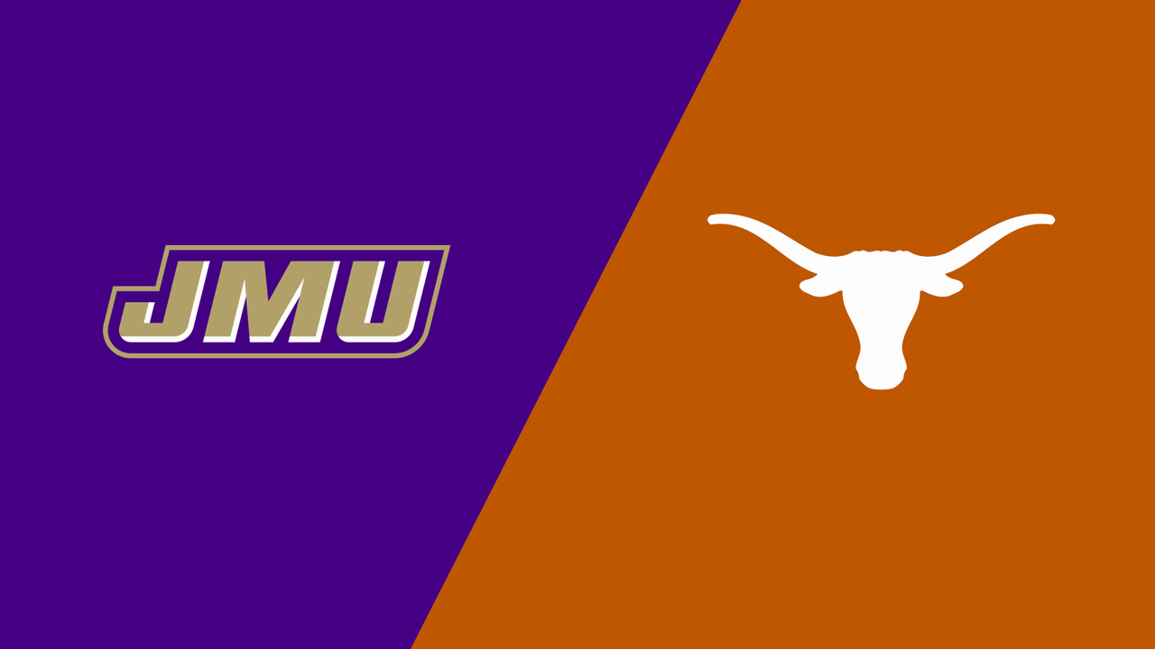 James Madison vs. #4 Texas