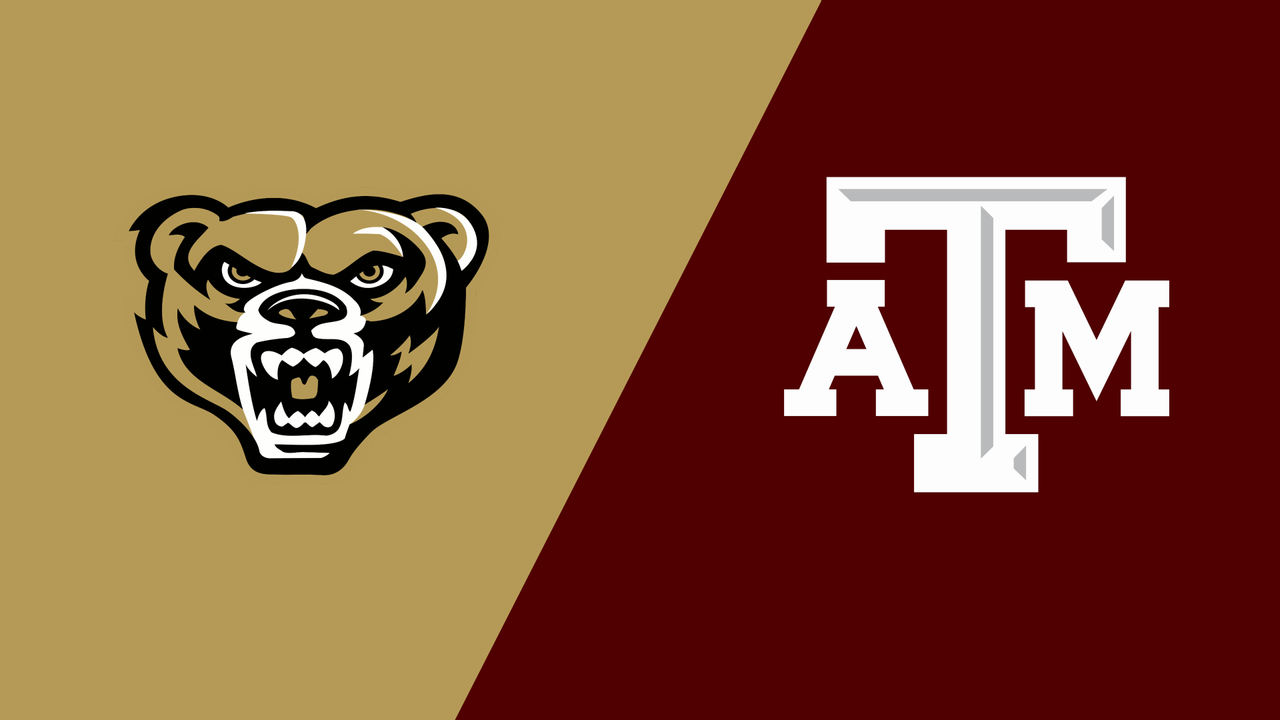 Oakland vs. #24 Texas A&M