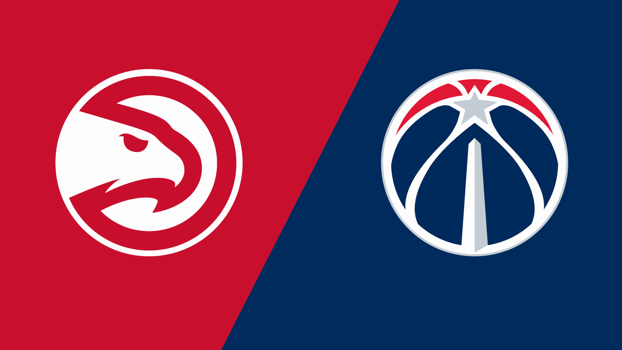 Atlanta Hawks vs. Washington Wizards