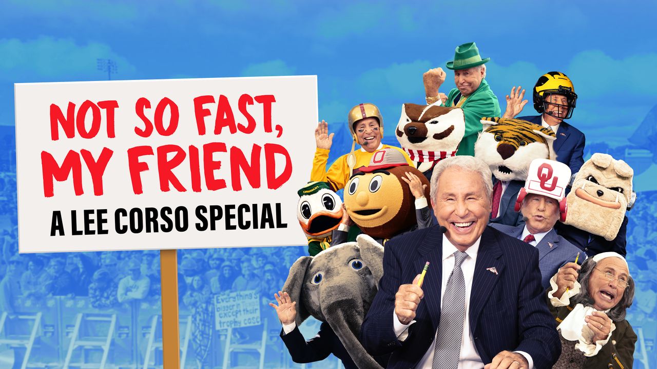 Not So Fast, My Friend: A Lee Corso Special