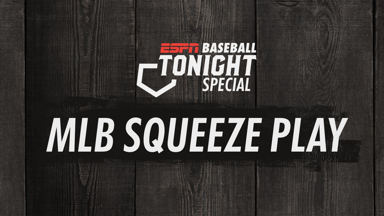 Baseball Tonight Special: MLB Squeeze Play