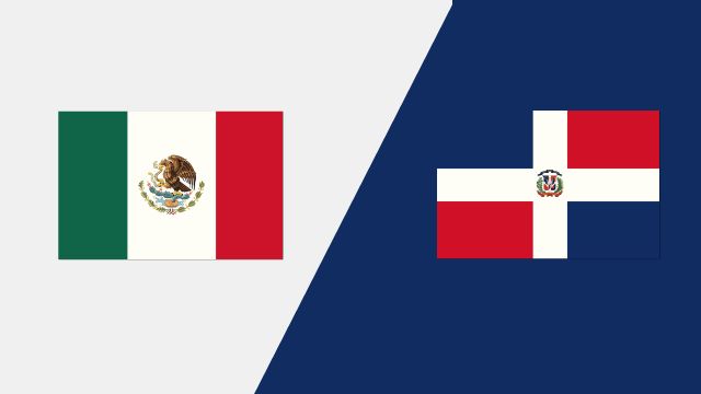 Mexico vs. Dominican Republic