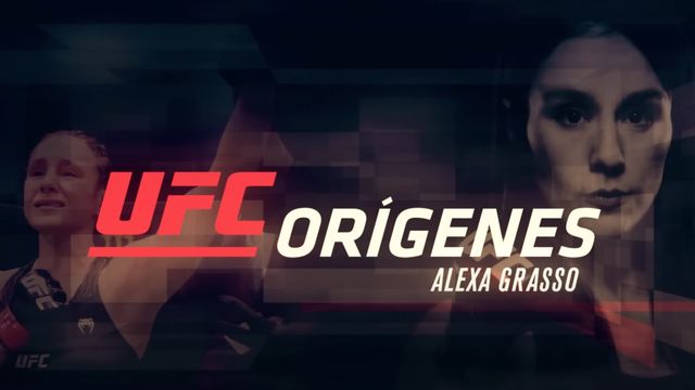 UFC Orígenes: Alexa Grasso